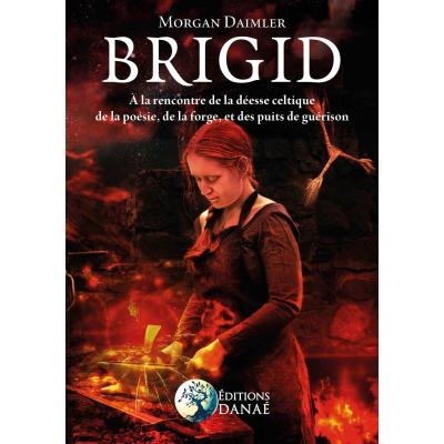 découvrez les mythes de Brigid chez les païens irlandais, les histoires de Bride en Écosse et la façon dont les gens honorent aujourd’hui cette divinité puissante et si importante