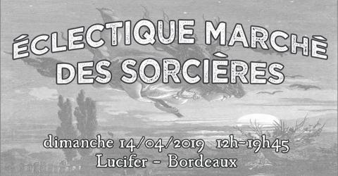 Marché des Sorcières, le 14 Avril 2019, au Bar Le Lucifer